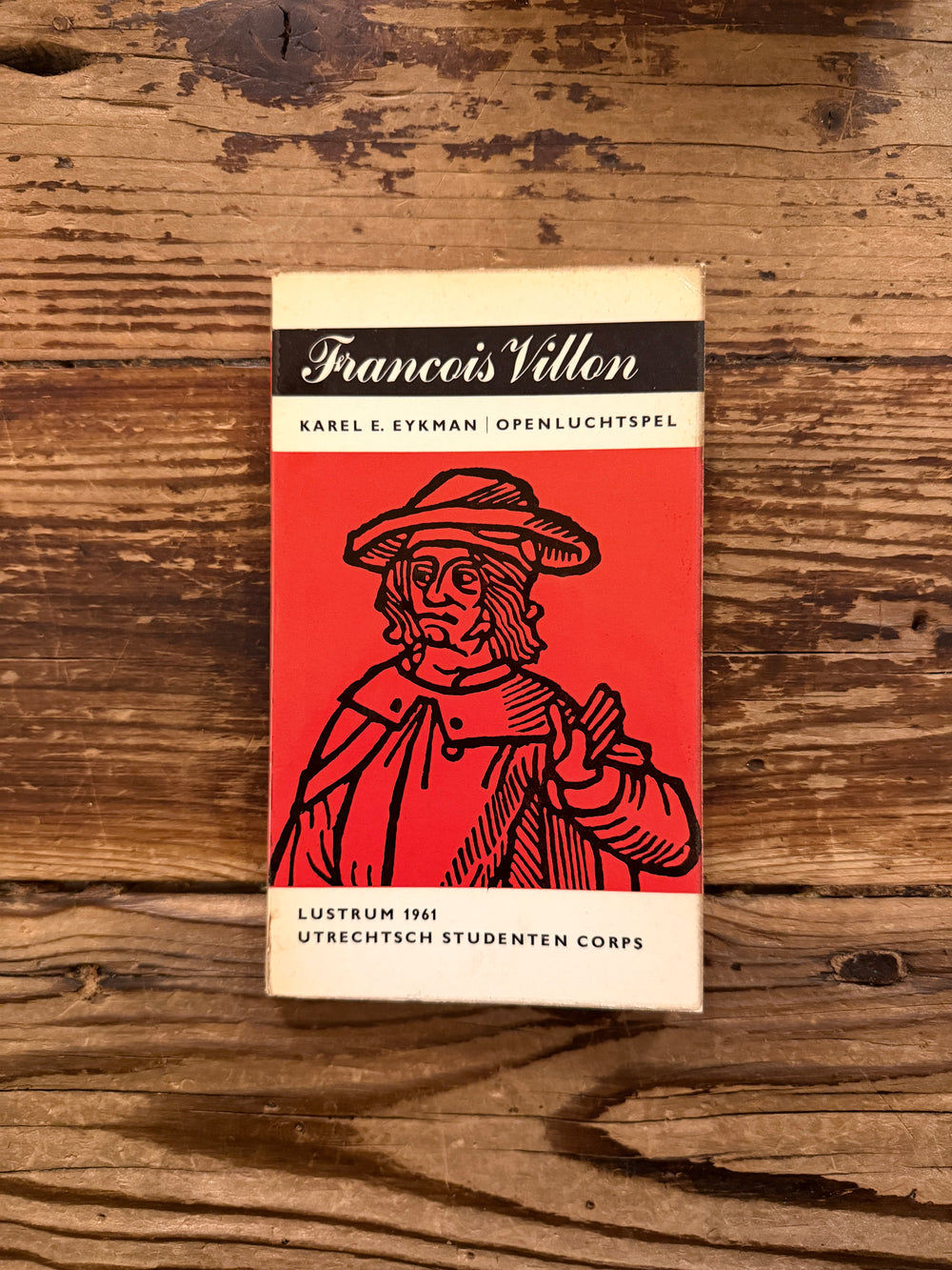 Francois Villon door Karel E. Eykman | Openluchtspel Lustrum 1961 Utrechtsch Studenten Corps