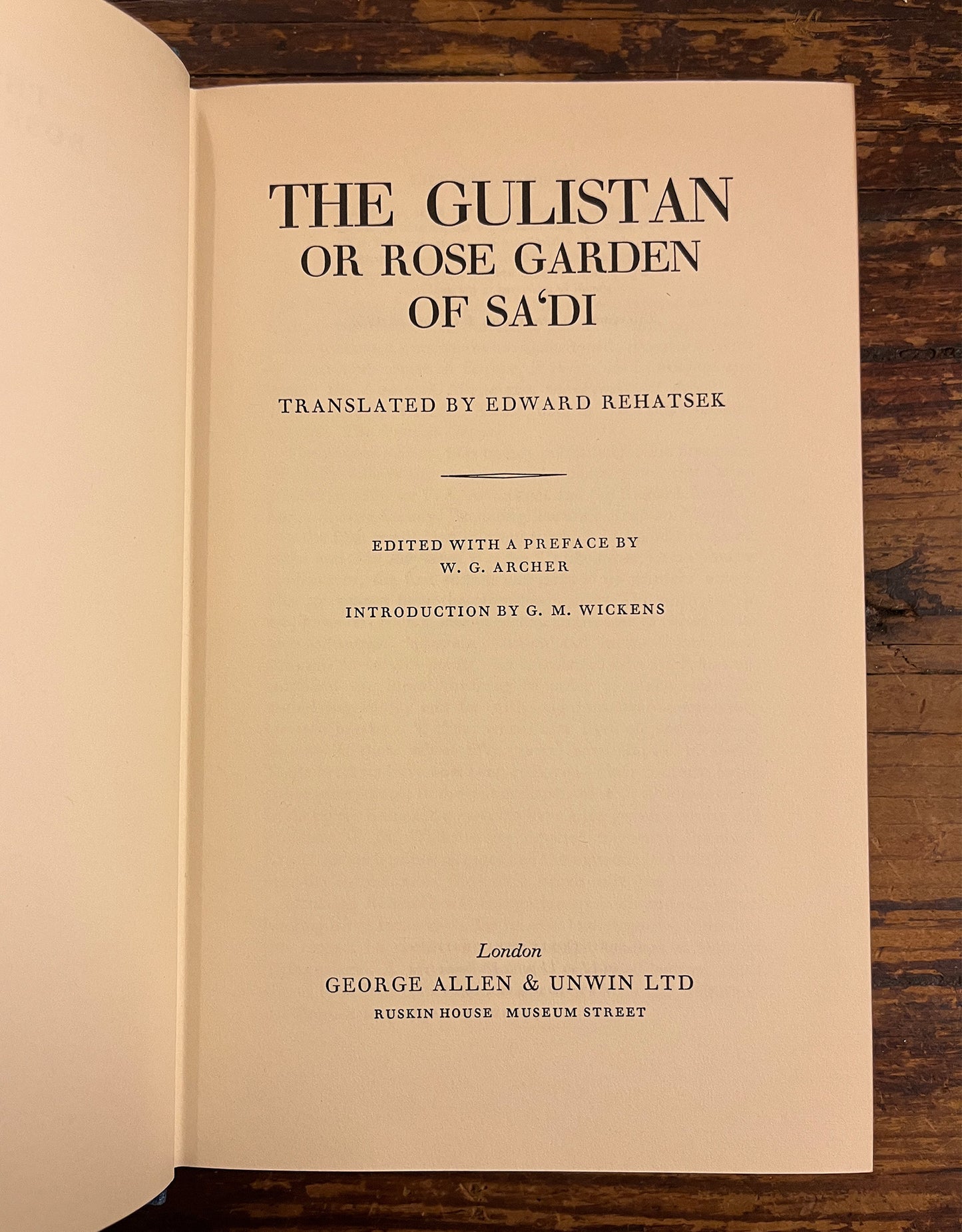The Gulistan or Rose Garden of Sa'Di, translated by Edward Rehatsek, First Edition 1964
