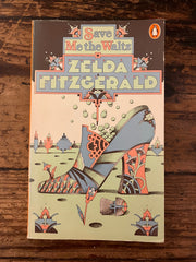 Save Me the Waltz by Zelda Fitzgerald
