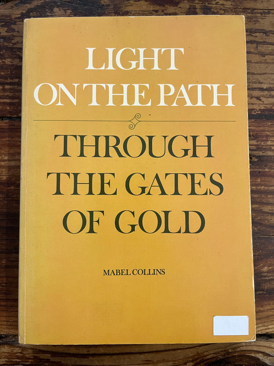 Light on the Path: Through the Gates of Gold, Mabel Collins