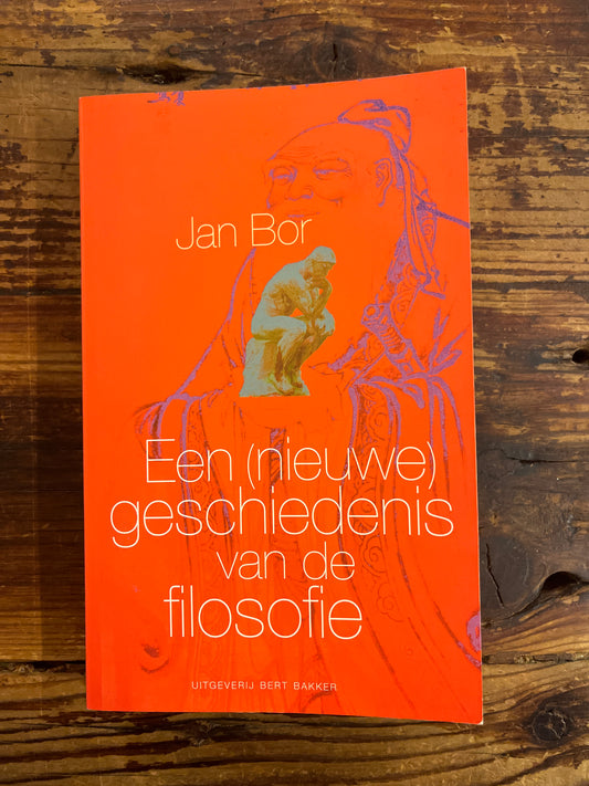 Een (nieuwe) geschiedenis van de filosofie, Jan Bor