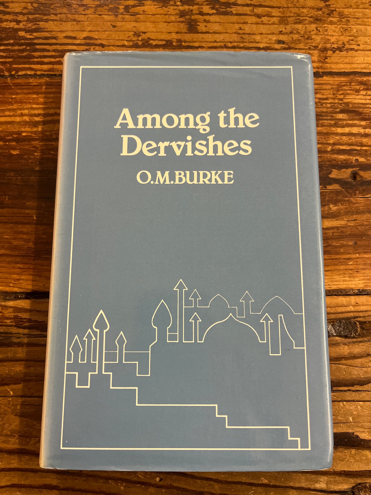 Among the Dervishes, O.M. Burke