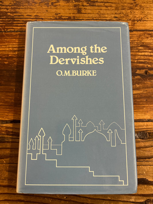 Among the Dervishes, O.M. Burke