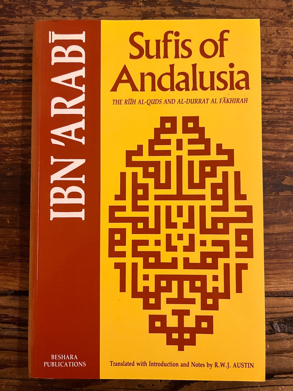 Sufis of Andalusia, the Ruh al-quds and al-Durrat al-fakhirah of Ibn 'Arabi
