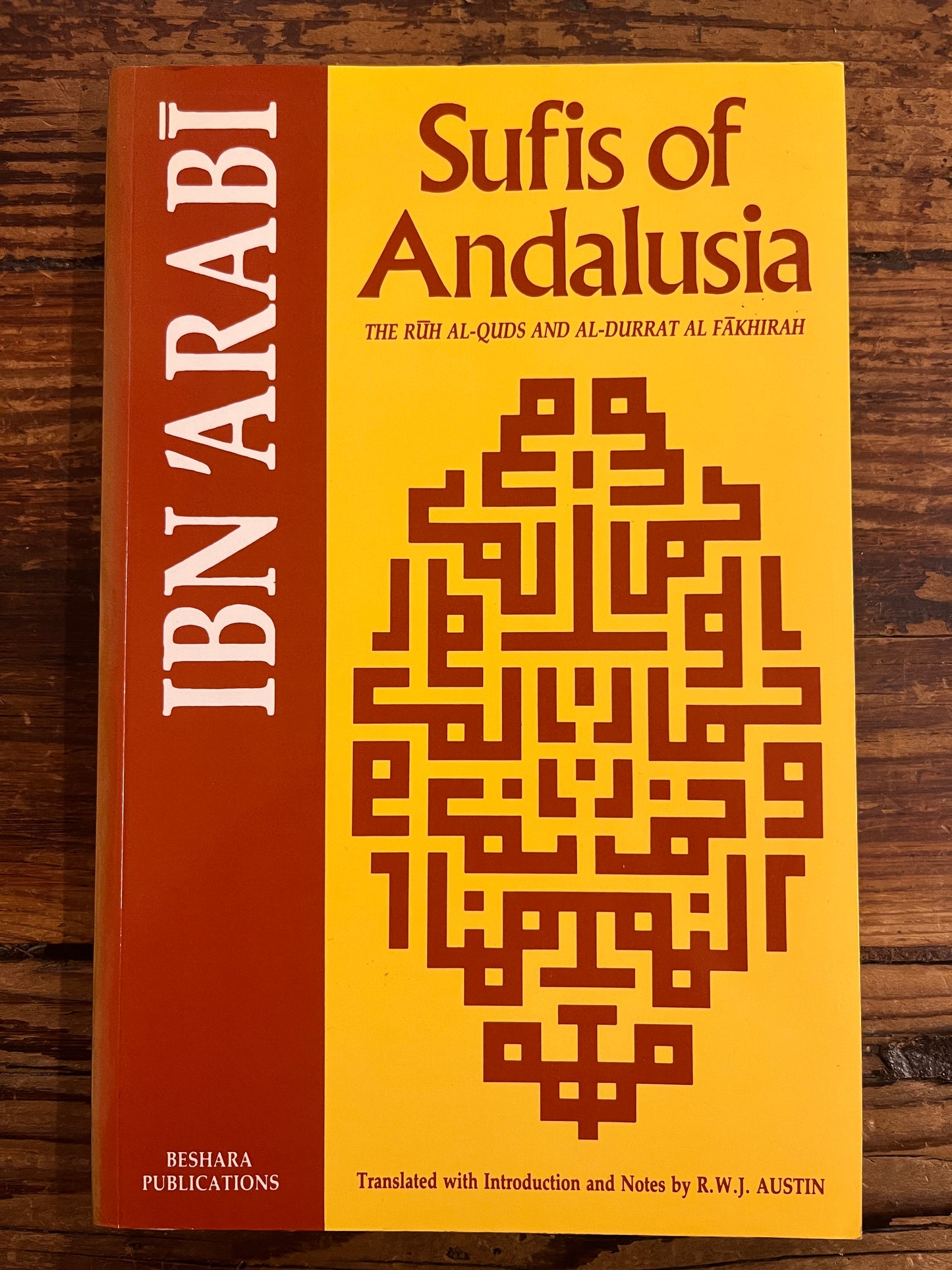Sufis of Andalusia, the Ruh al-quds and al-Durrat al-fakhirah of Ibn 'Arabi