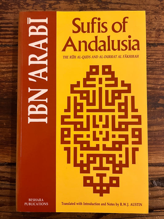 Sufis of Andalusia, the Ruh al-quds and al-Durrat al-fakhirah of Ibn 'Arabi