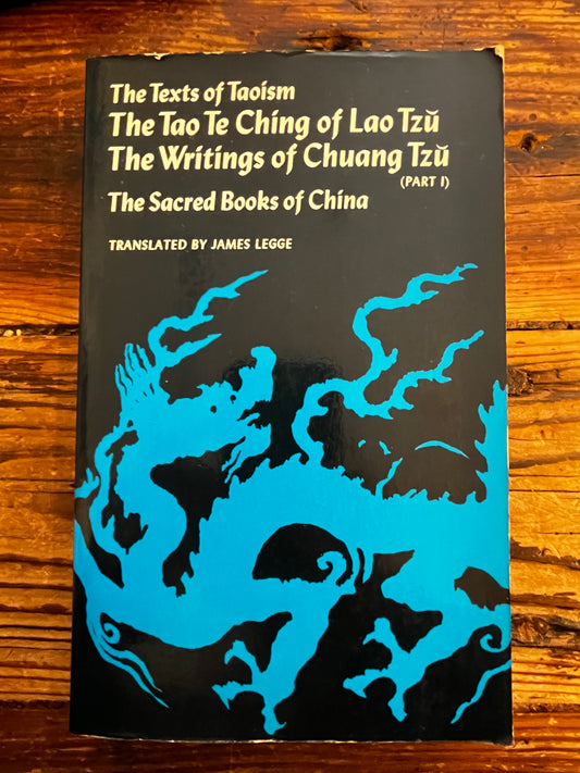 The texts of Taoism, Translated by James Legge