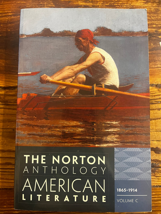 The Norton Anthology American Literature Volume C 1865-1914