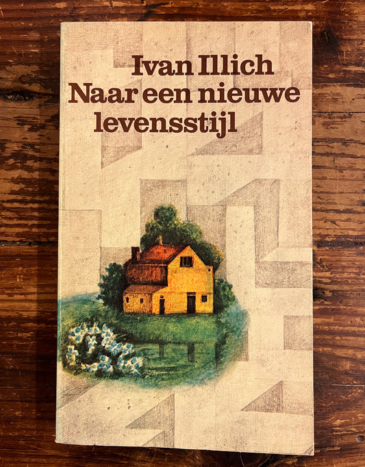 Naar een nieuwe levensstijl, Ivan Illich