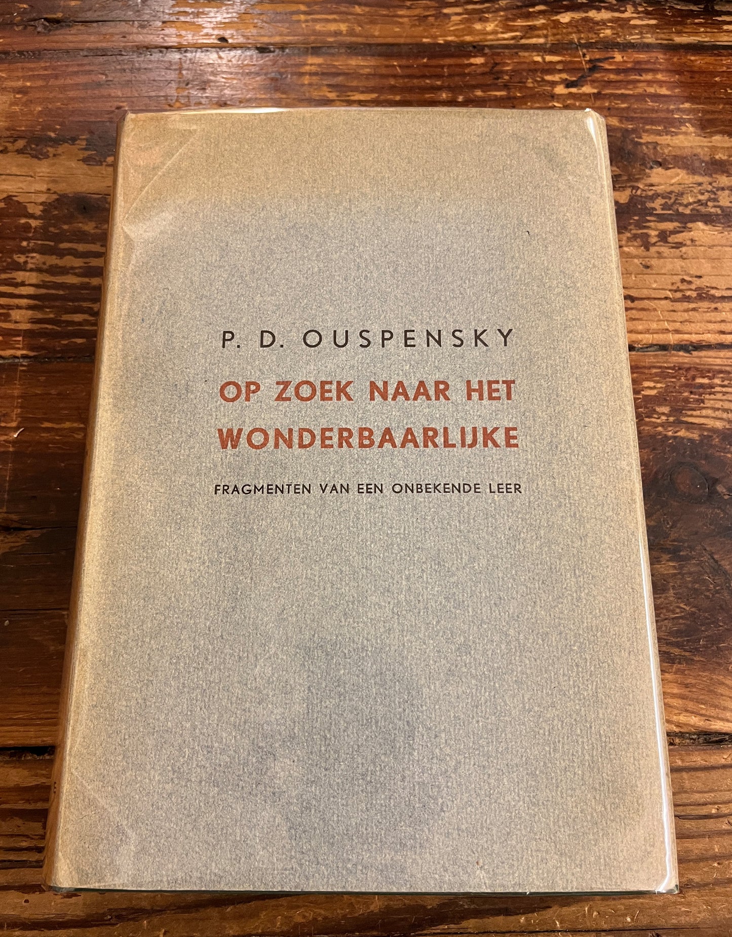 Op zoek naar het wonderbaarlijke, fragmenten van een onbekende leer, P.D. Ouspensky