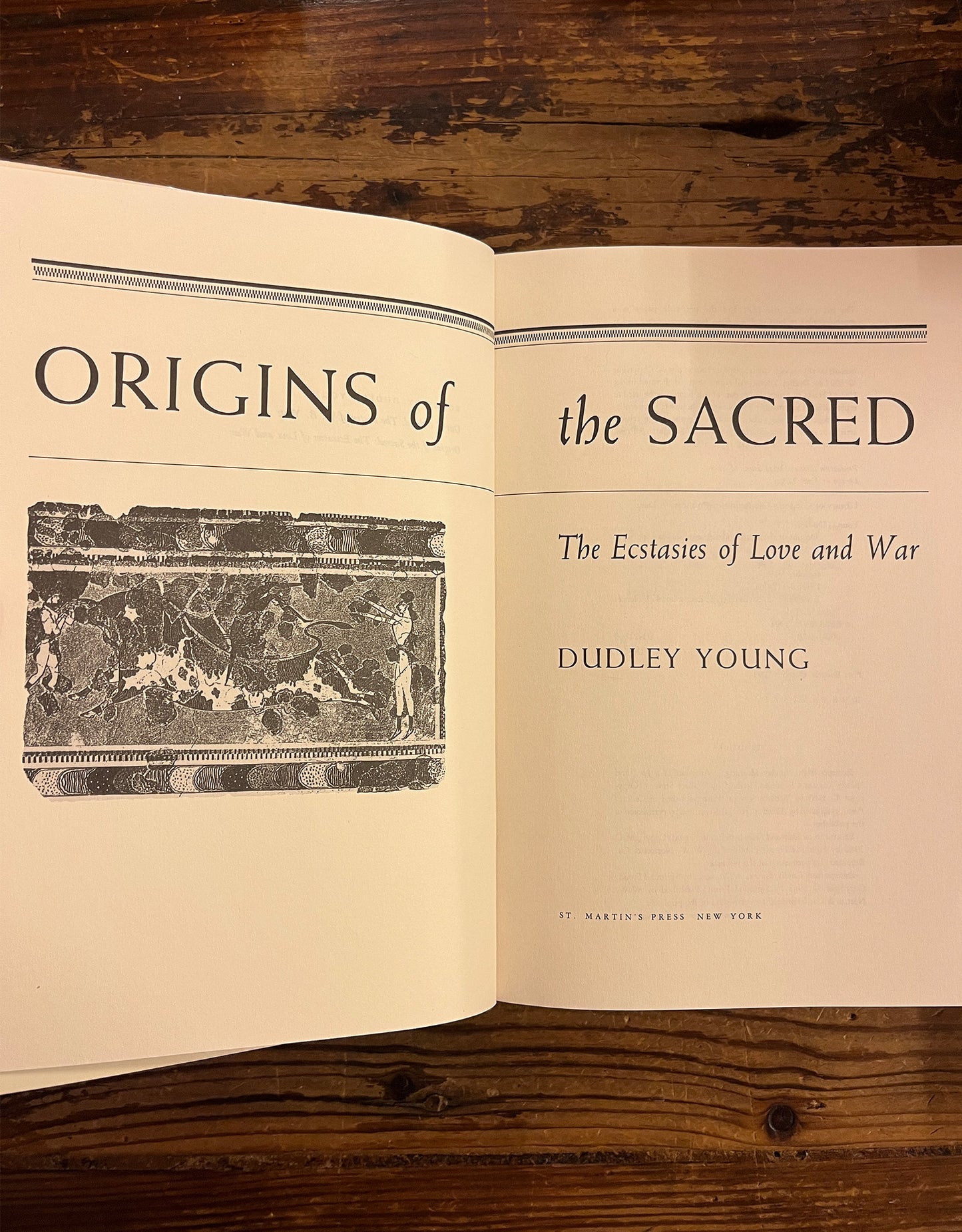 Origins of the sacred, the ecstasies of love and war, Dudley Young