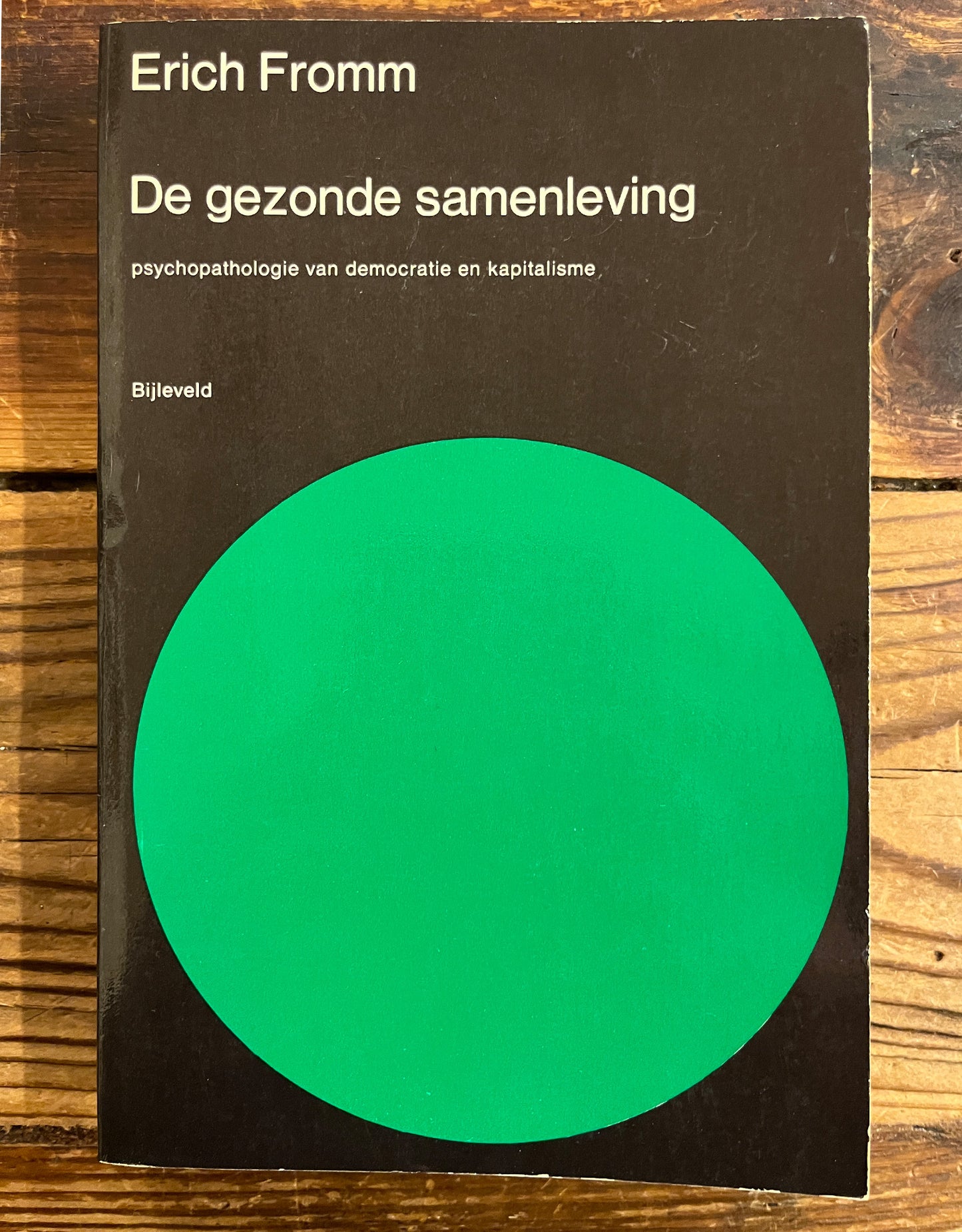De gezonde samenleving, Erich Fromm