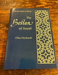 The Bostan of Saadi, The Orchard, Sheikh Saadi Of Shiraz