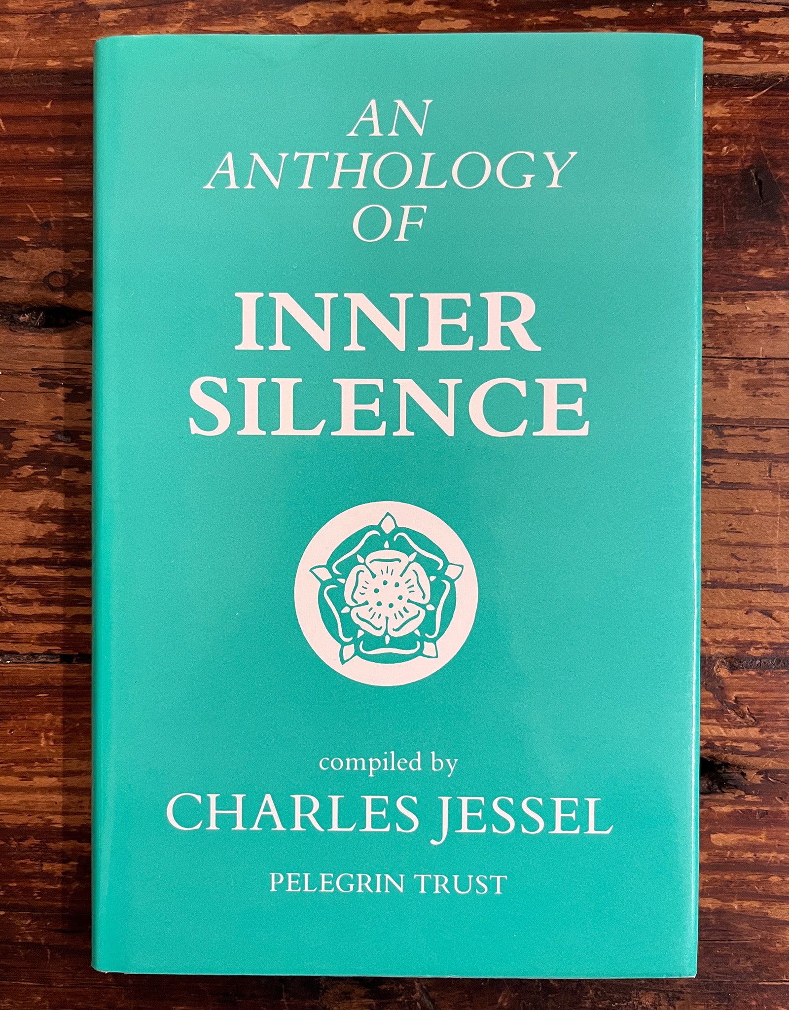 An Anthology of Inner Silence, compiled by Charles Jessel – Eureka Editions