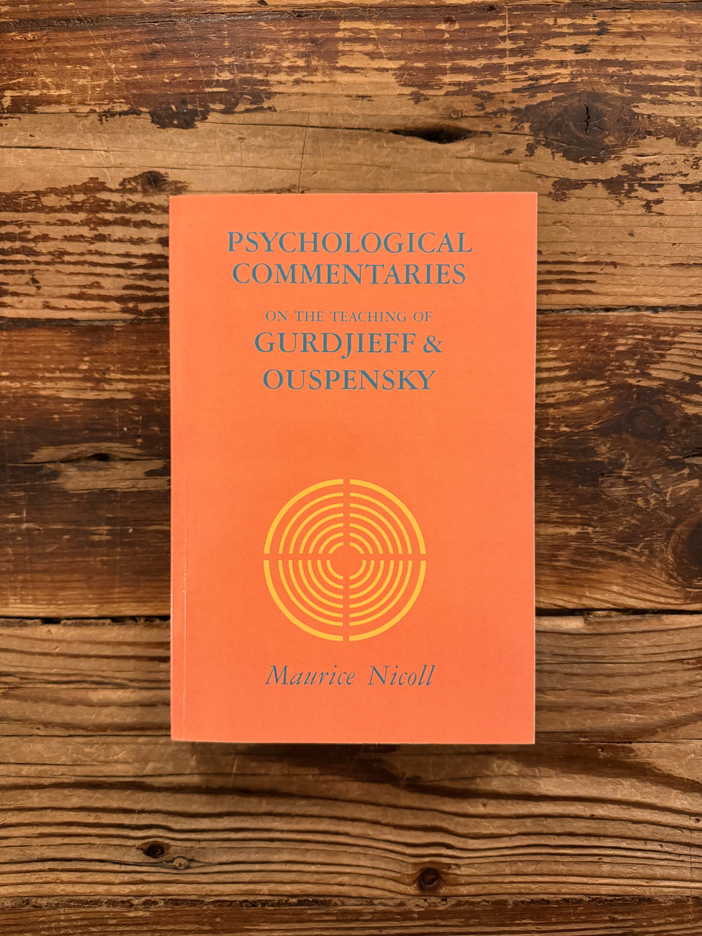 Volume I | Pod Edition | Psychological commentaries on the teaching of Gurdjieff & Ouspensky by Maurice Nicoll