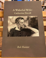 A wakeful Wife: Catherine Nicoll, Bob Hunter