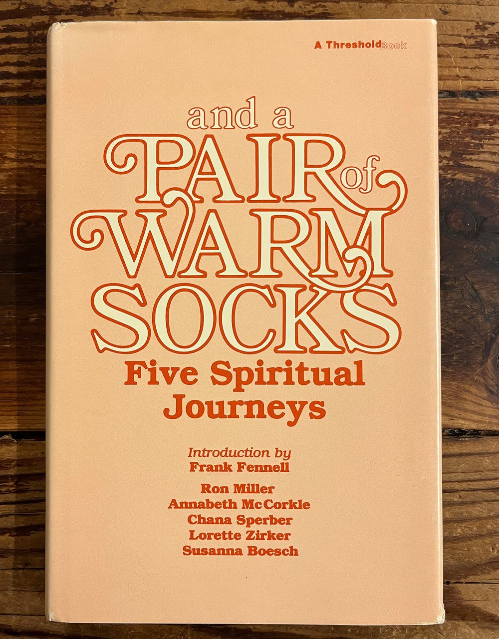 And a Pair of Warm Socks, Five Spiritual Journeys