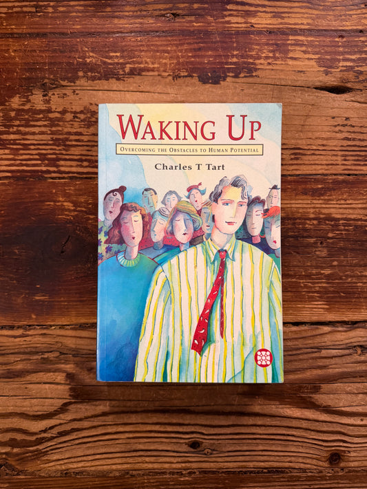 Front cover of book with the title 'Waking up' by Charles T. Tart