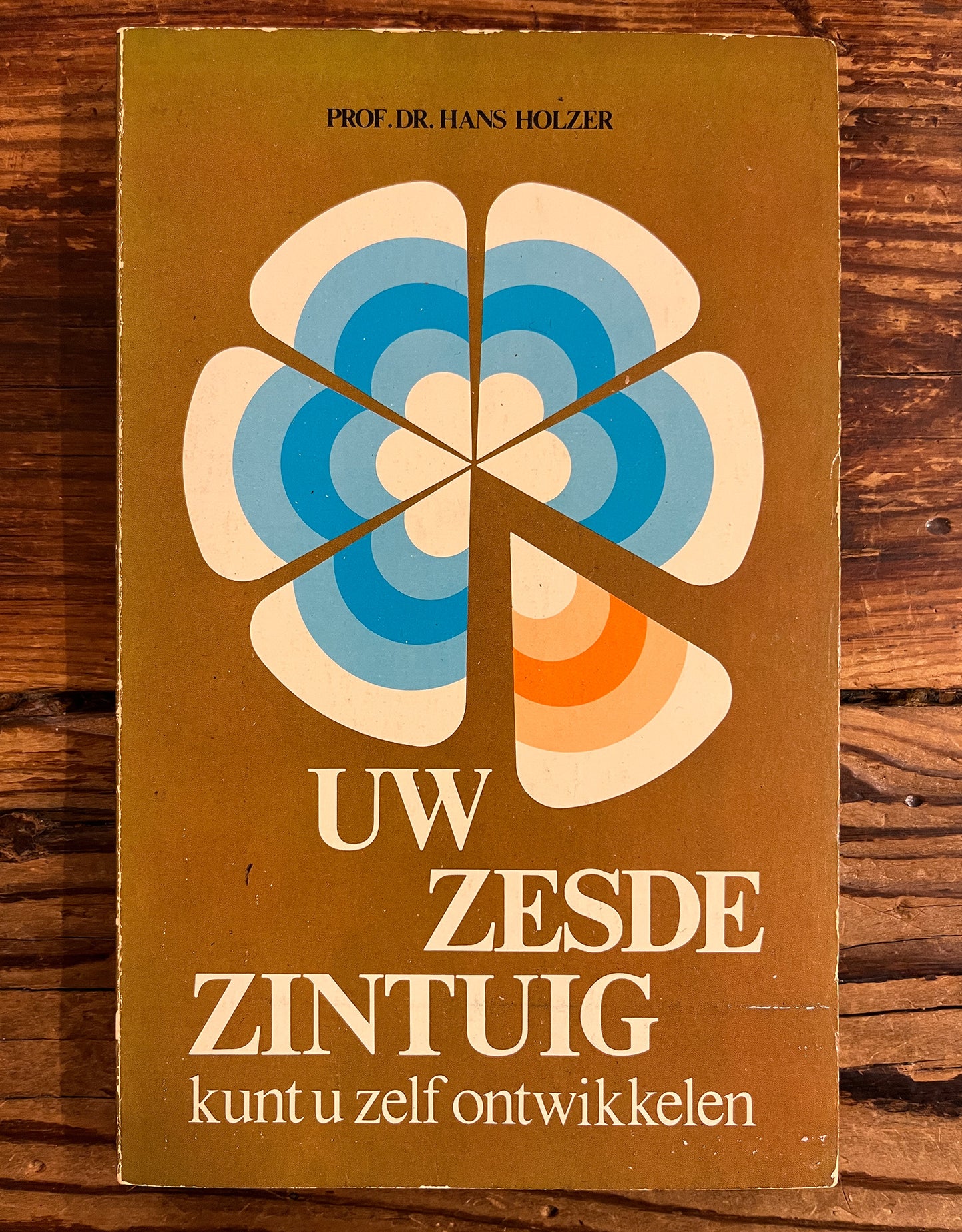 Uw Zesde Zintuig kunt u zelf ontwikkelen, Prof. Dr. Hans Holzer